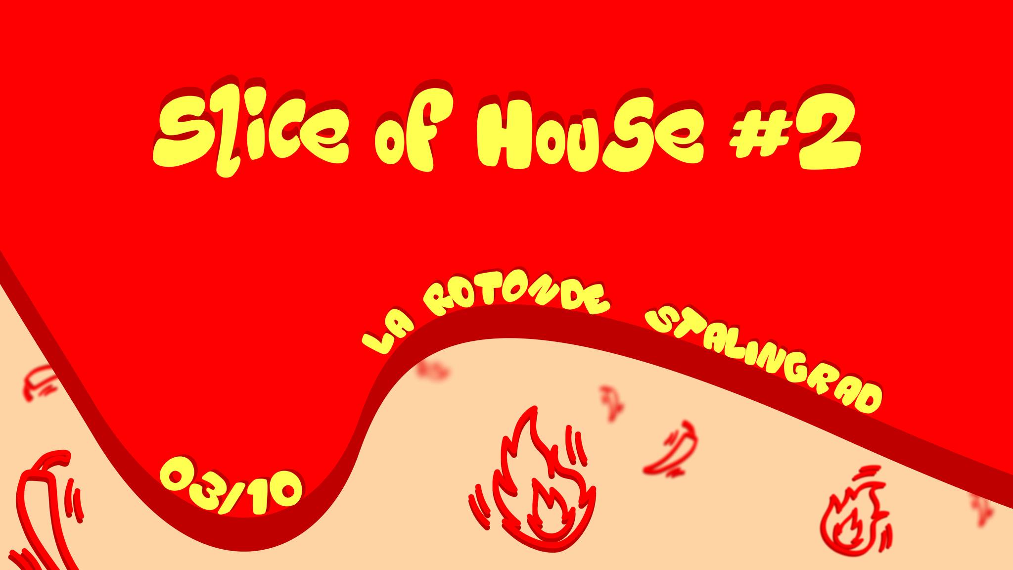 Slice Of House #2 | La Rotonde