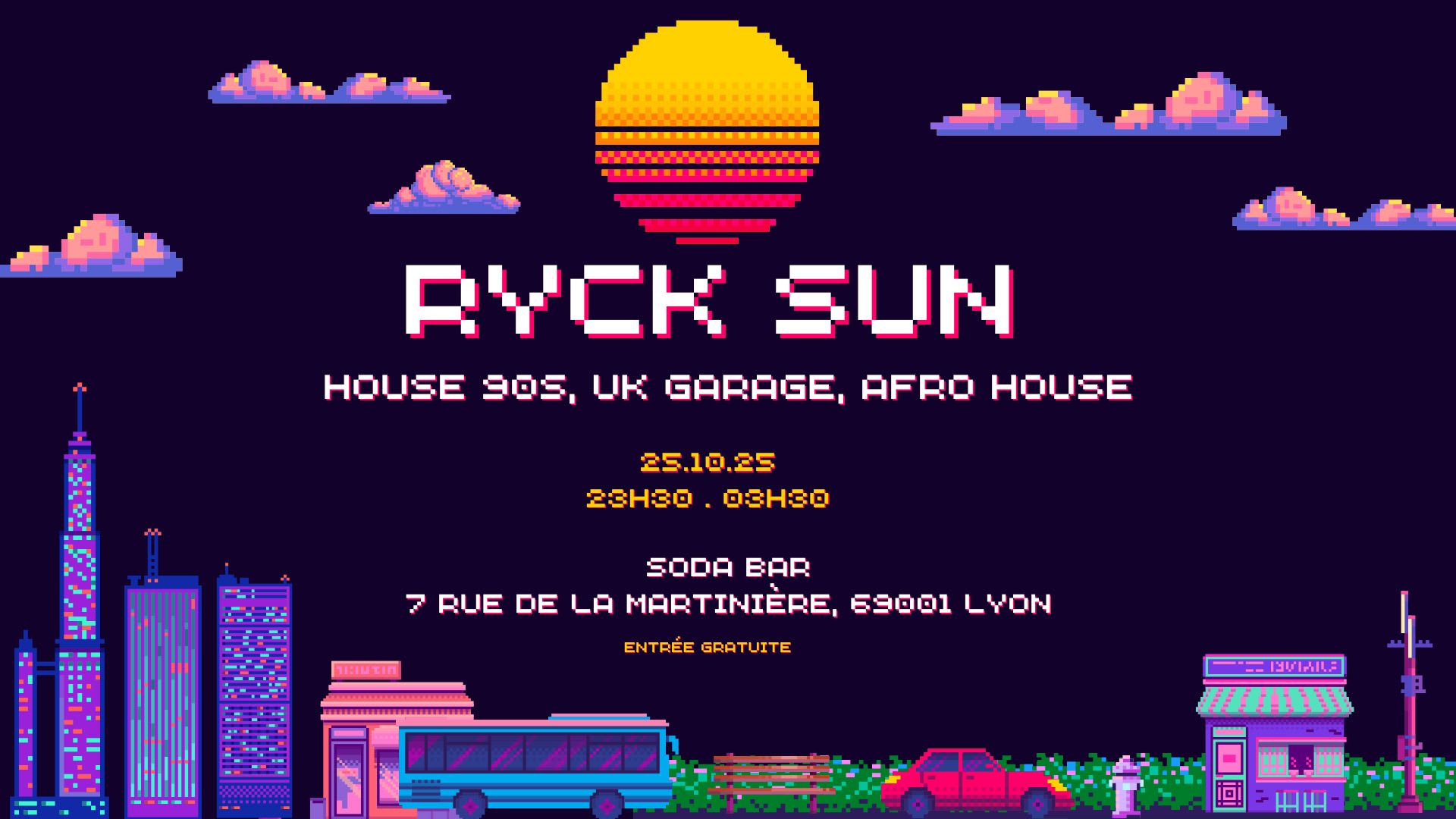 Dj Set Ryck Sun : Soda Bar (Lyon)