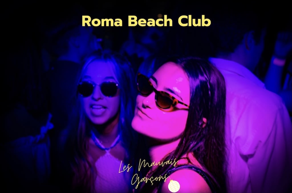 Les Mauvais Garçons X Roma Beach Club