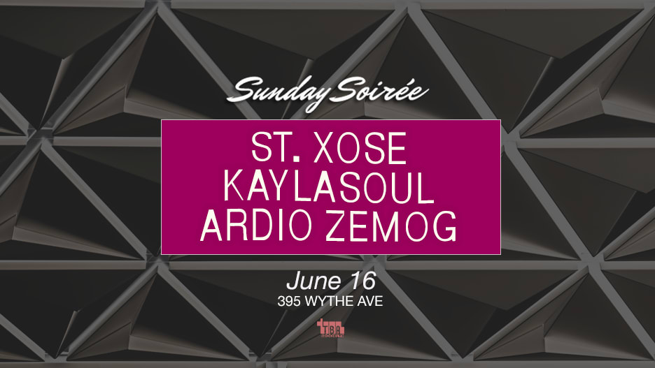 Sunday Soirée: St.Xose, Kaylasoul, Ardio Zemog