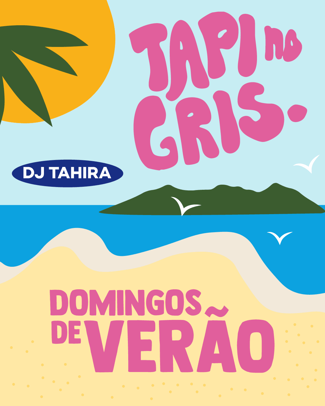 Tapi No Gris -  Domingos De Verão