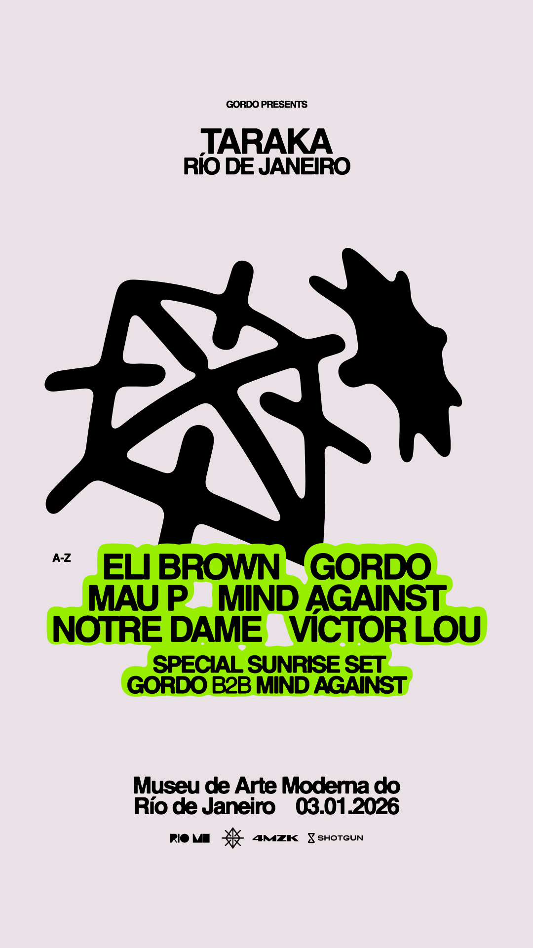 Taraka Rio: Gordo, Mau P, Mind Against & More