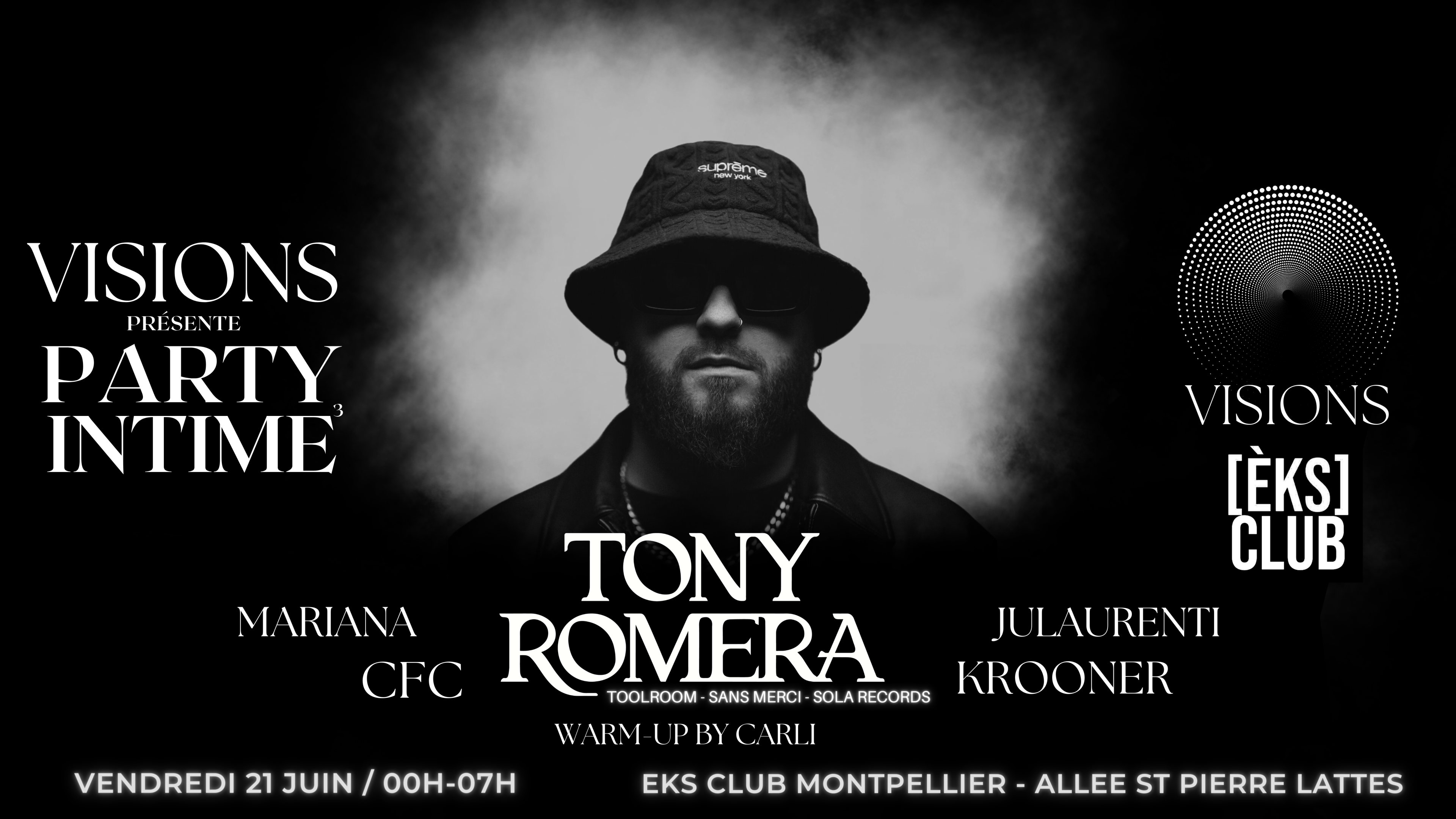 Visions : Party Intime W/ Tony Romera, Mariana, Cfc, Krooner
