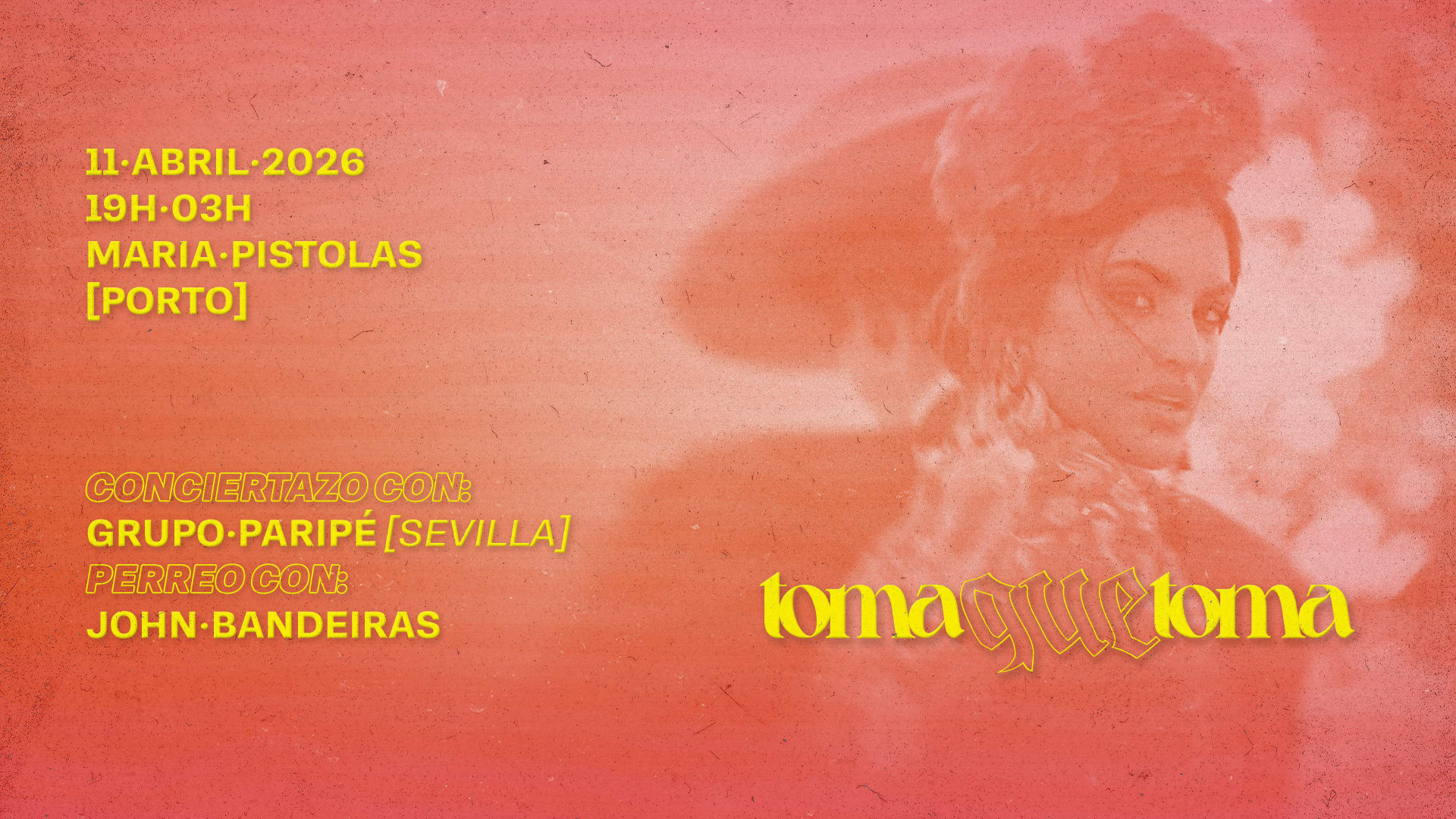 Toma Que Toma - Maria Pistolas (Porto)