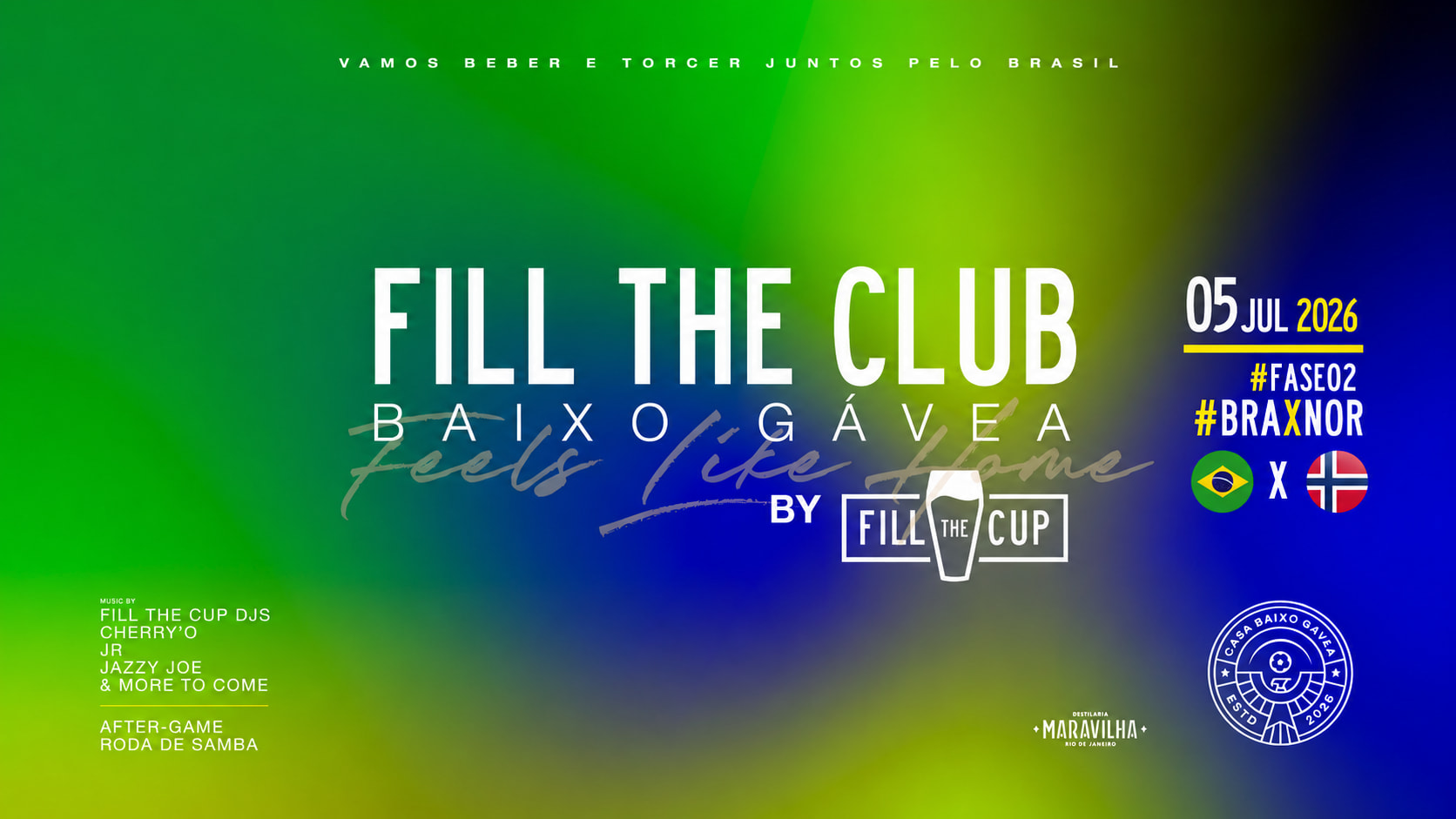 05/07 | Fill The Club #05 | Bra X Nor | Casa Baixo Gávea