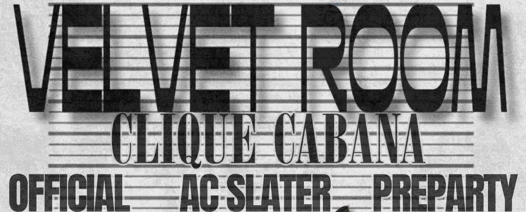 Velvet Room X Official Ac Slater Pre Party