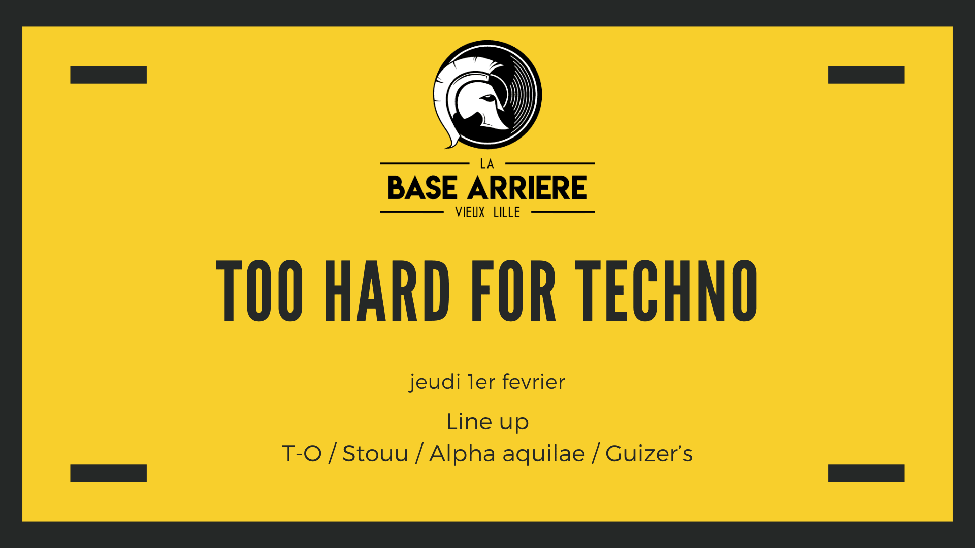 Too Hard For Techno @ La Base Arrière 1er Fevrier