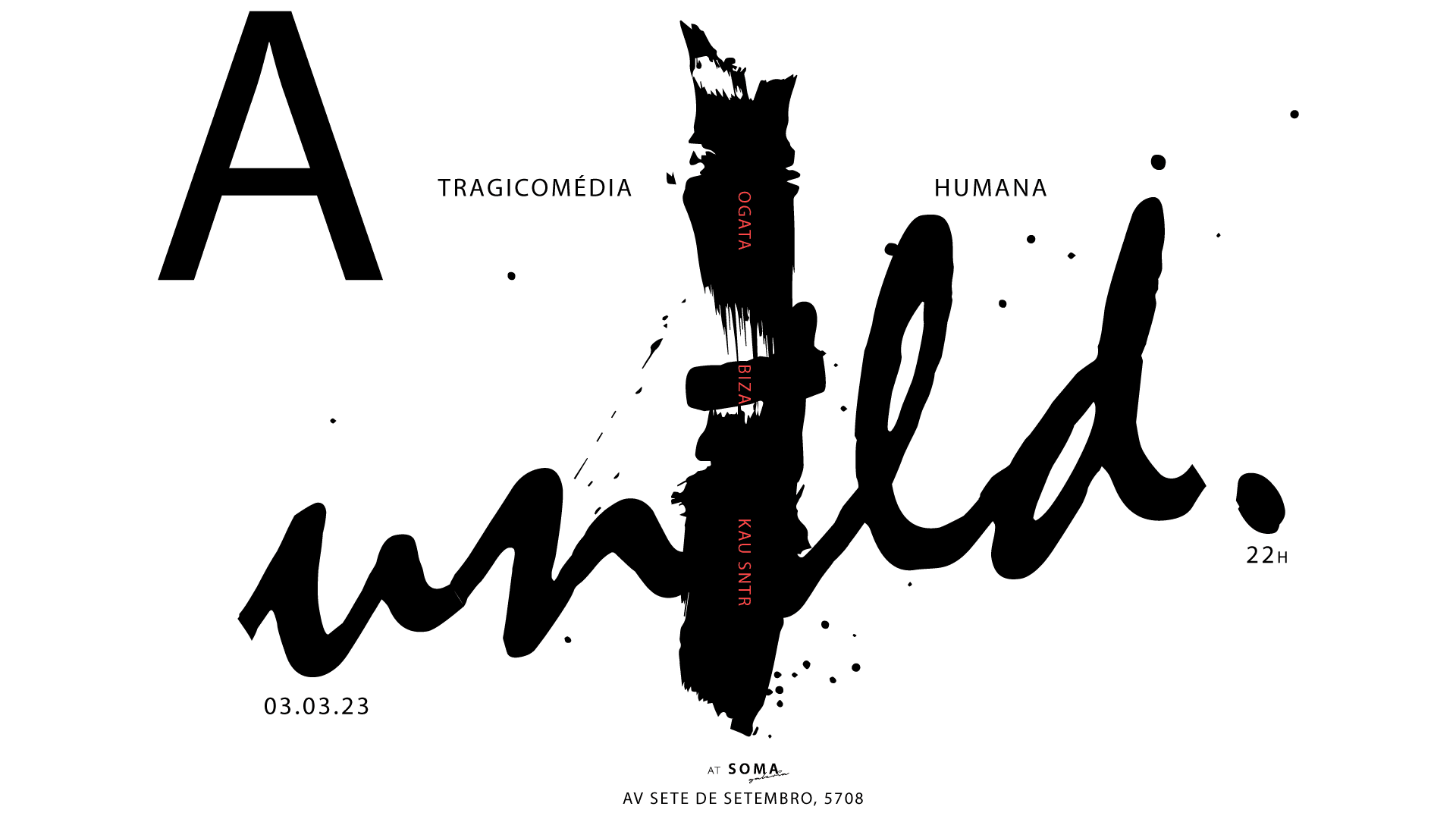 Untld X Soma Galeria Presents: "A Tragicomédia Humana"