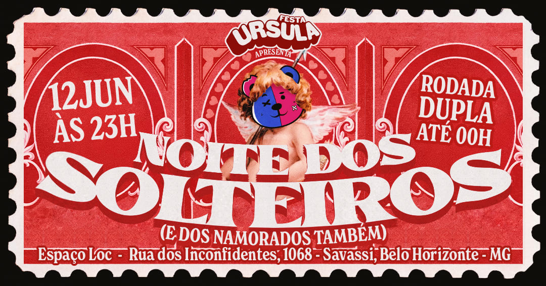 Ursula • Noite Dos Solteiros | 12.06 | Espaço Loc •23h