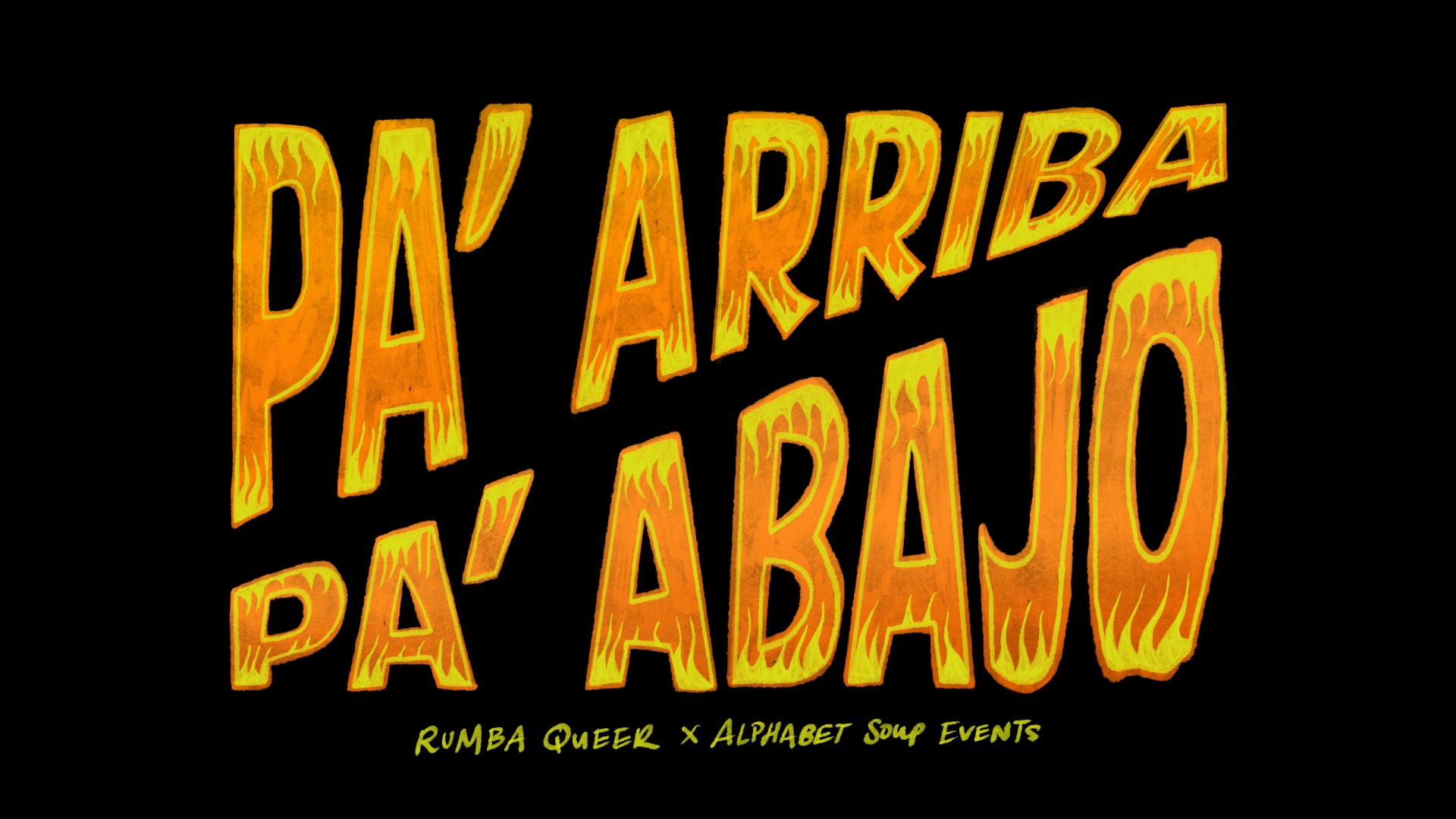 Pa' Arriba Pa' Abajo: Rumba Queer X Alphabet Soup