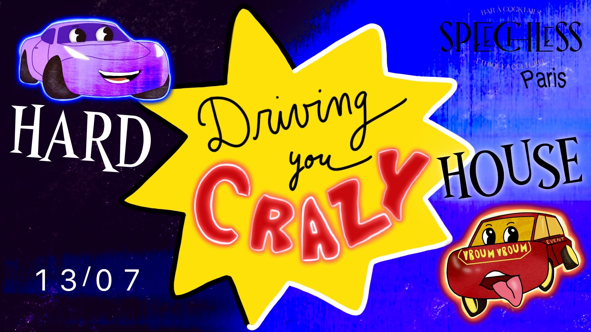 Driving You Crazy - Soirée De Lancement!