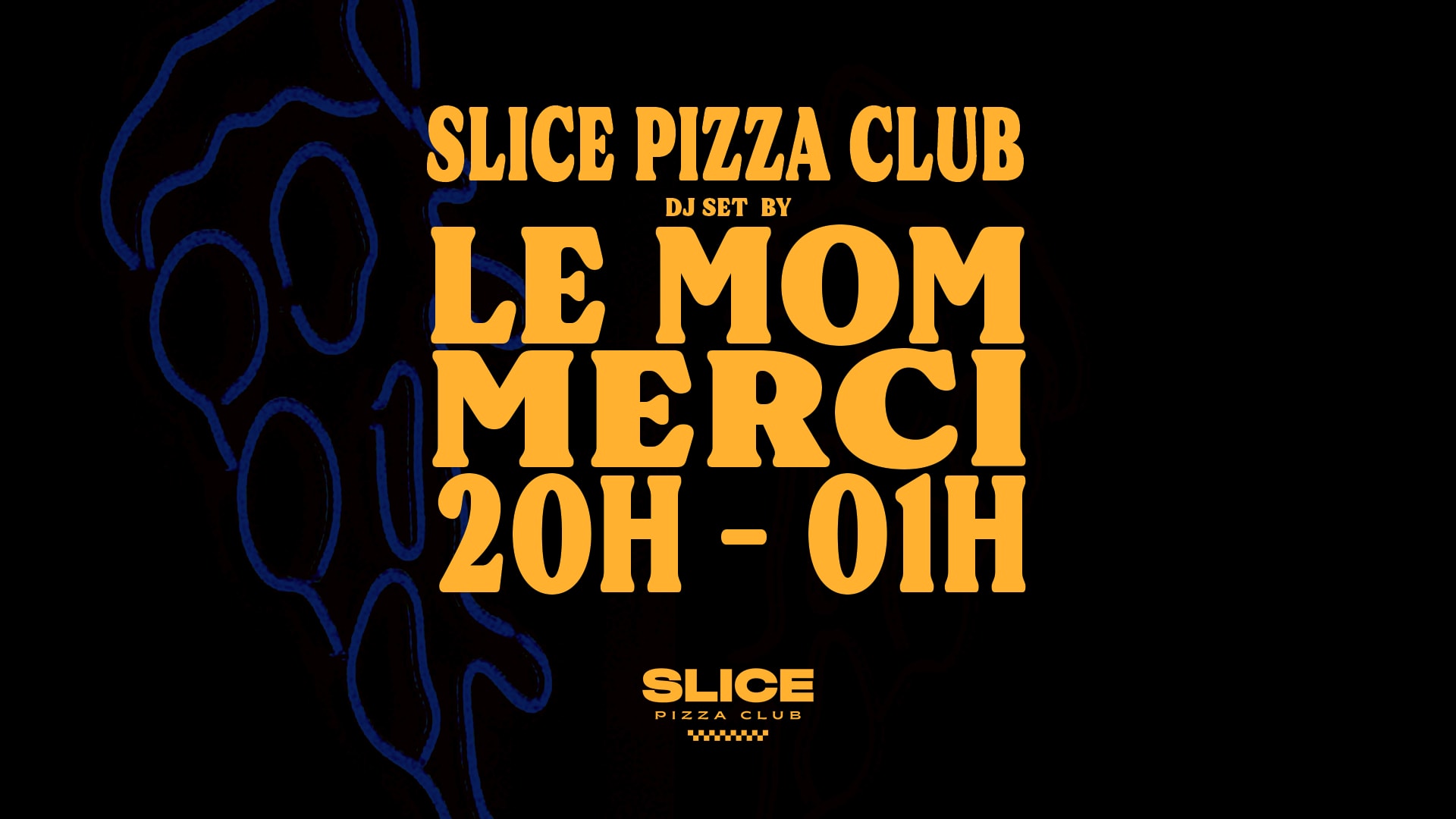 Salesgosses X Le Mom X Merci @ Slice Pizza Club