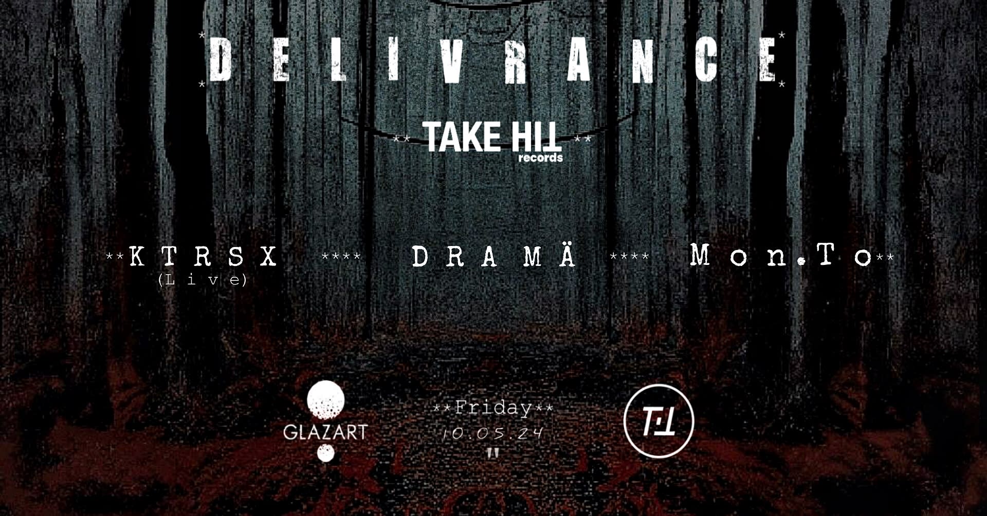 Delivrance X Glazart : Dra Mä, Ktrsx Live, Mon.To