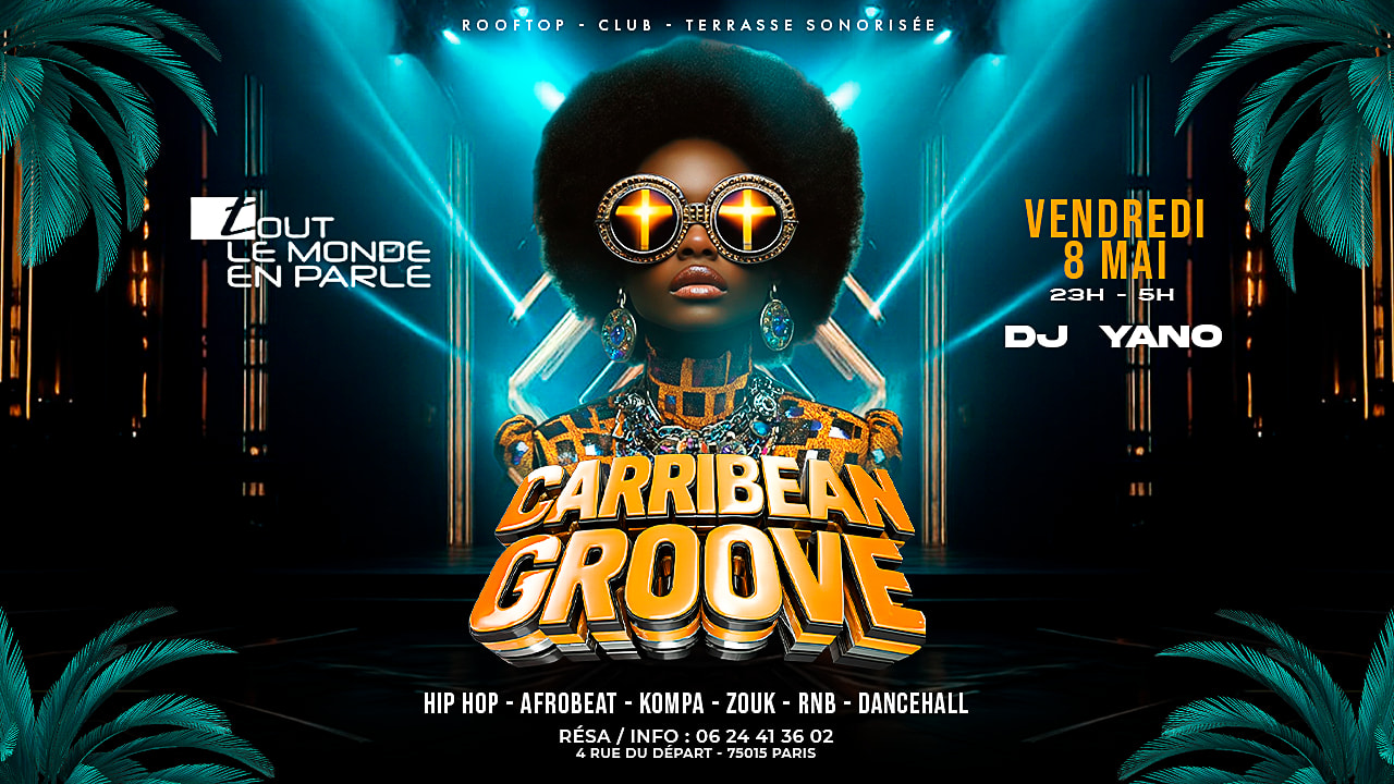 Soiree Caribbean Groove Hiphop,Afrobeat, R&B, Club