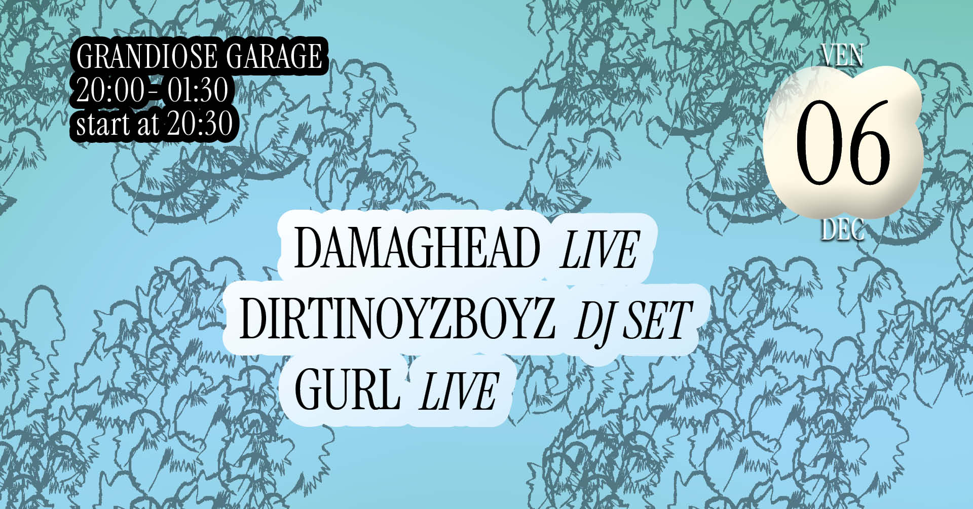 Grandiose Garage [Damaghead + Dirtinoyzboyz + Gurl]