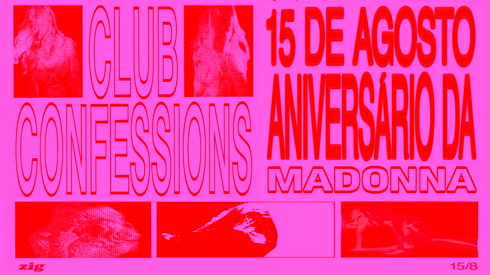 Club Confessions: Aniversário Da Madonna 15 De Agosto