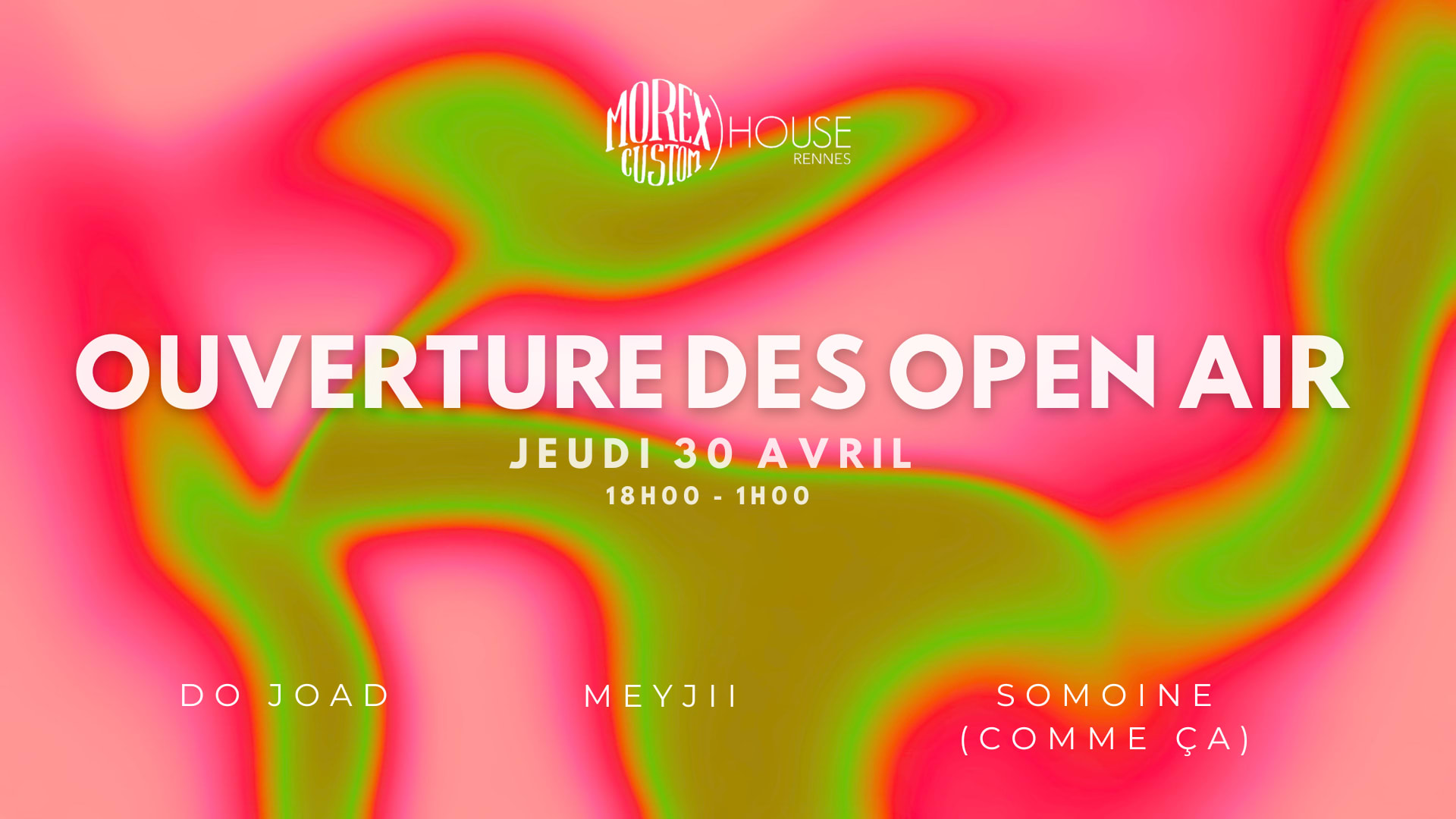 Ouverture Des Open Air // Gratuit // Morex Custom House