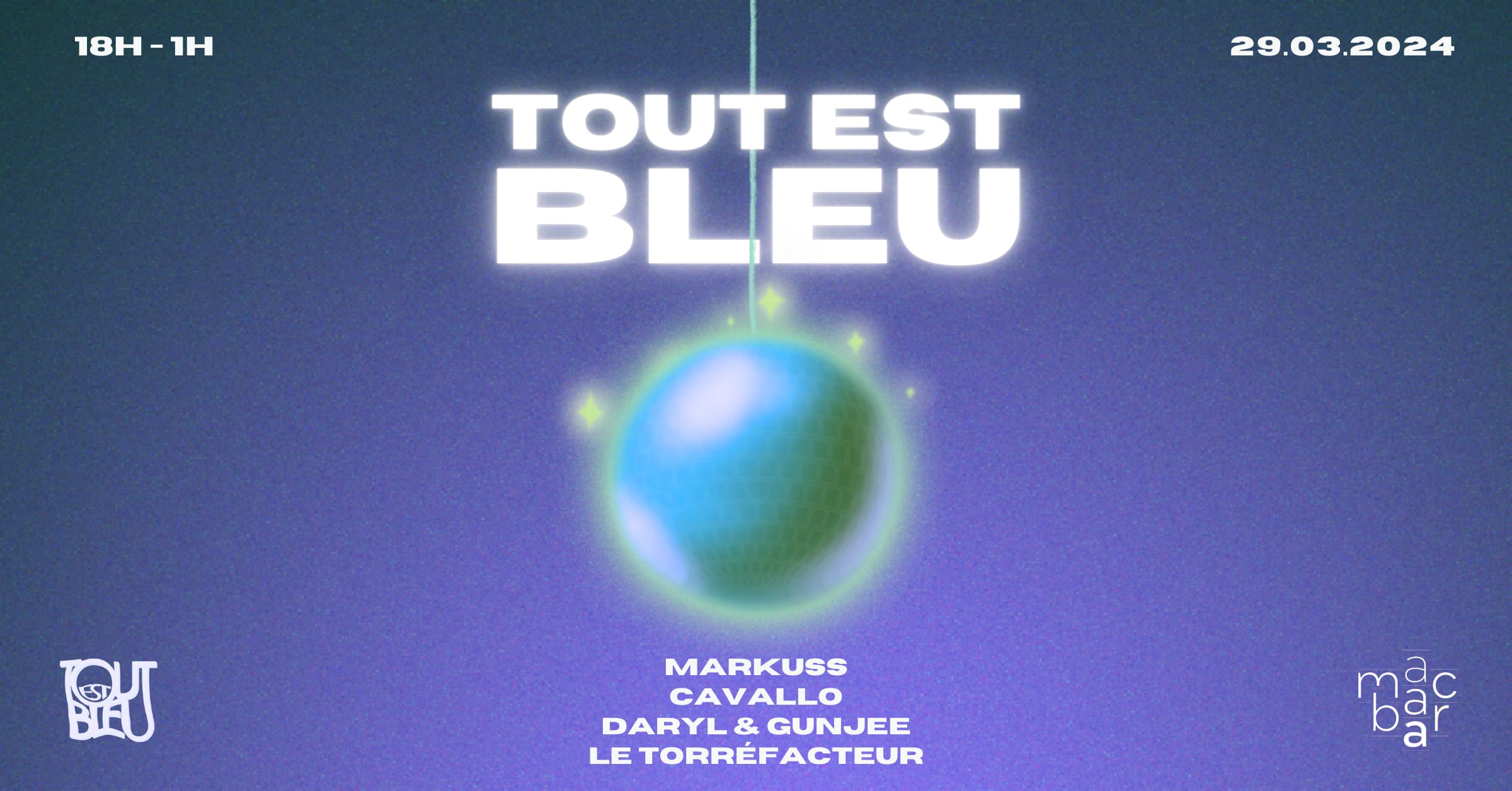 Tout Est Bleu @ Macbar