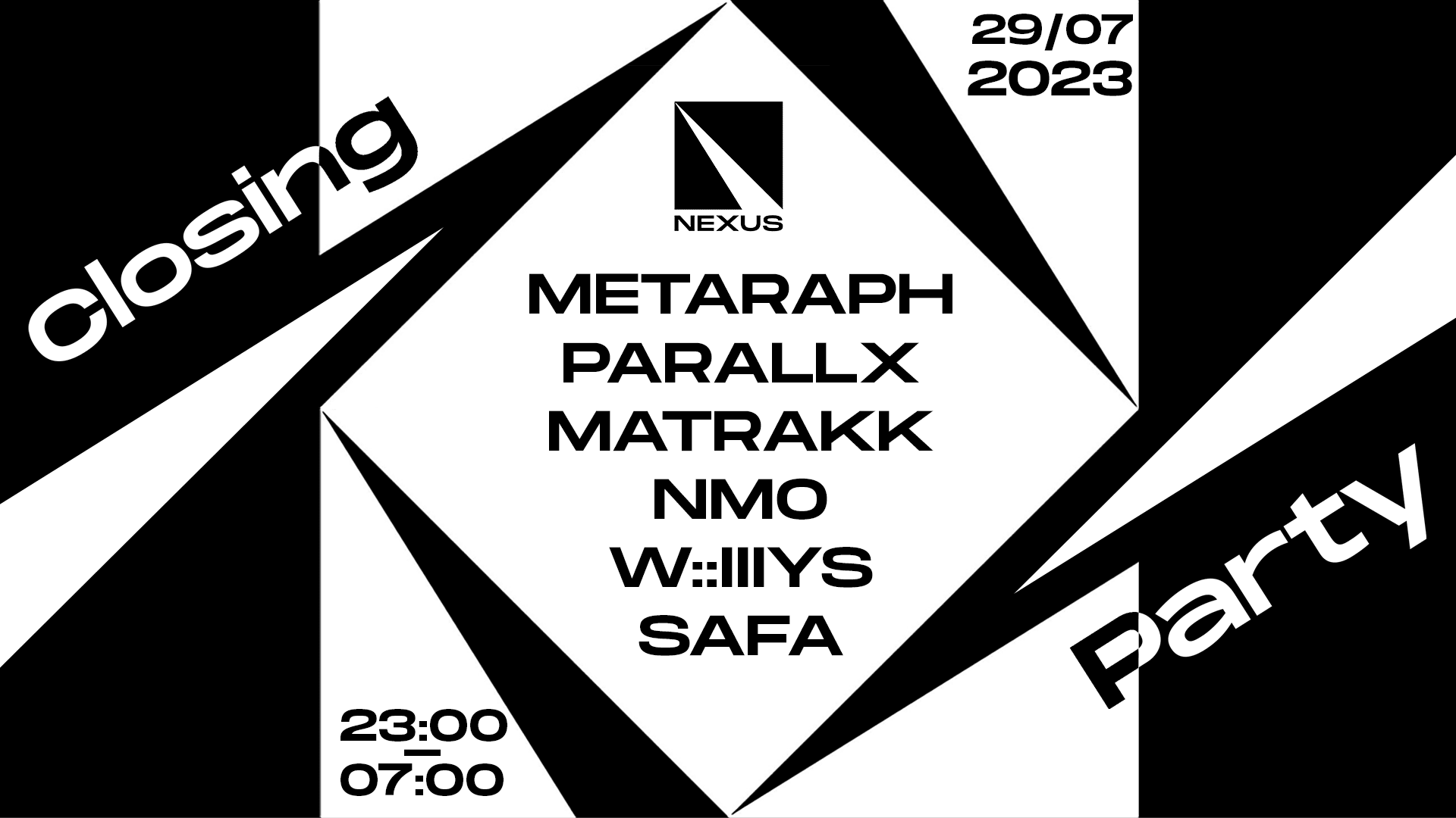 Closing Party : Metaraph | Parallx | Mattrak | Nmo & More