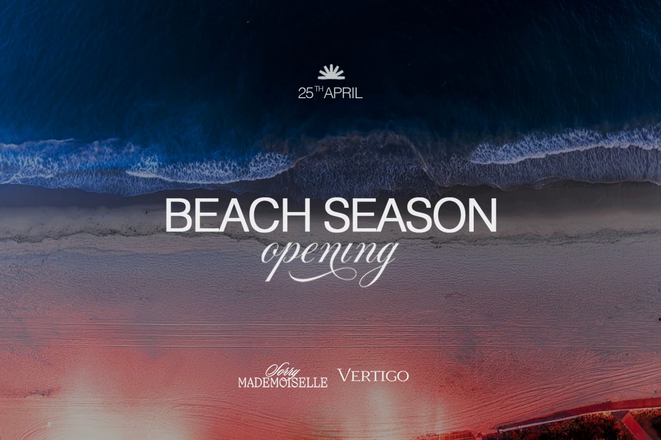 Beach Season Opening By Vertigo & Sorry Mademoiselle
