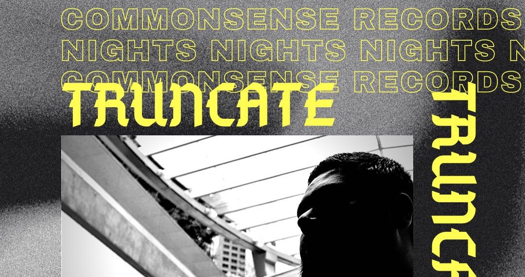 Truncate X N I G H T S By Commonsense Records 
