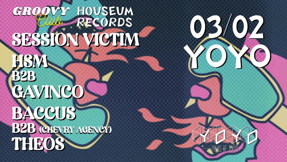 Groovy Club X Houseum: Session Victim, Gavinco & More @Yoyo