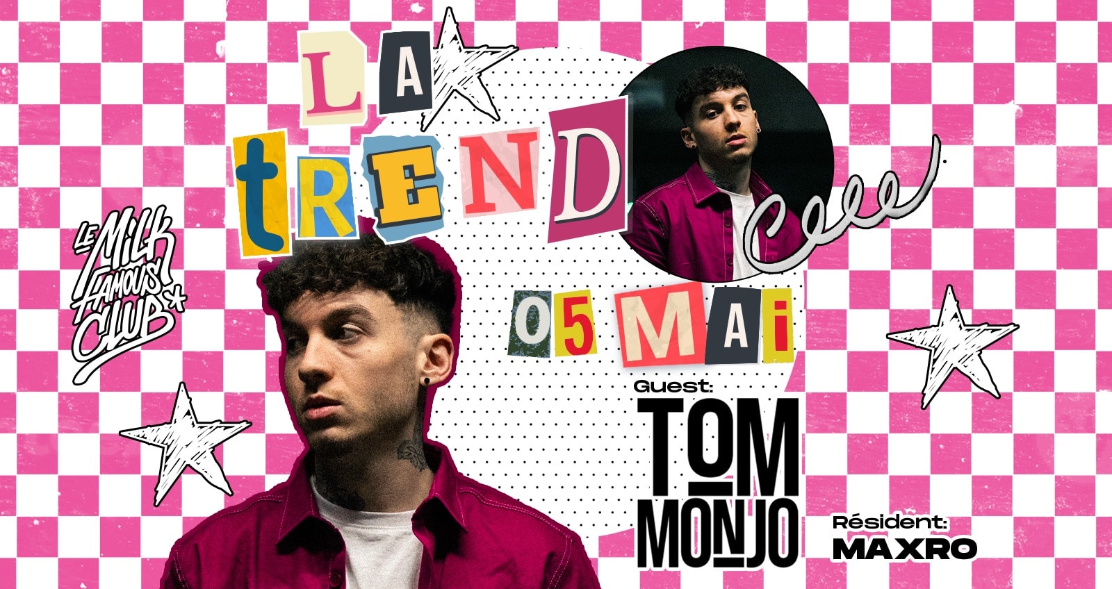 Ven 05 Mai - La Trend Tom Monjo & Maxro - Milk Club