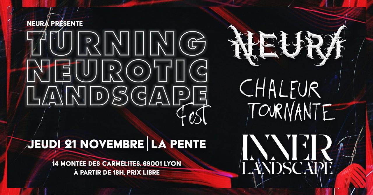 Turning Neurotic Landscape W/ Neura & More