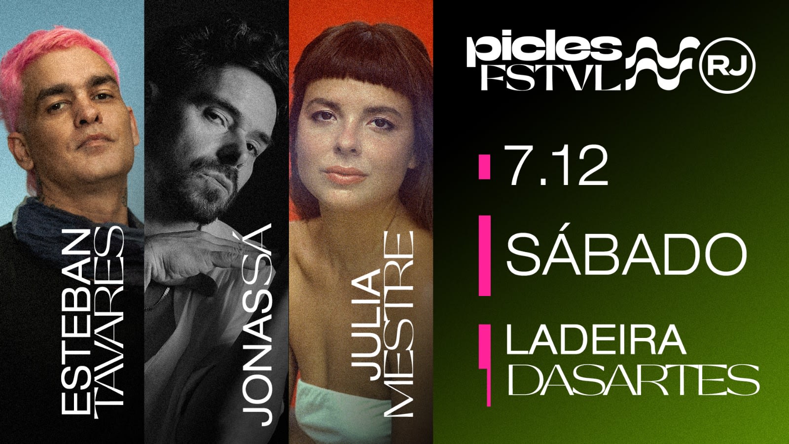 Festival Picles Rj Esteban Tavares + Jonas Sá + Julia Mestre