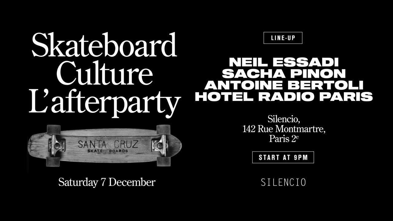 Skateboard Culture - L'afterparty