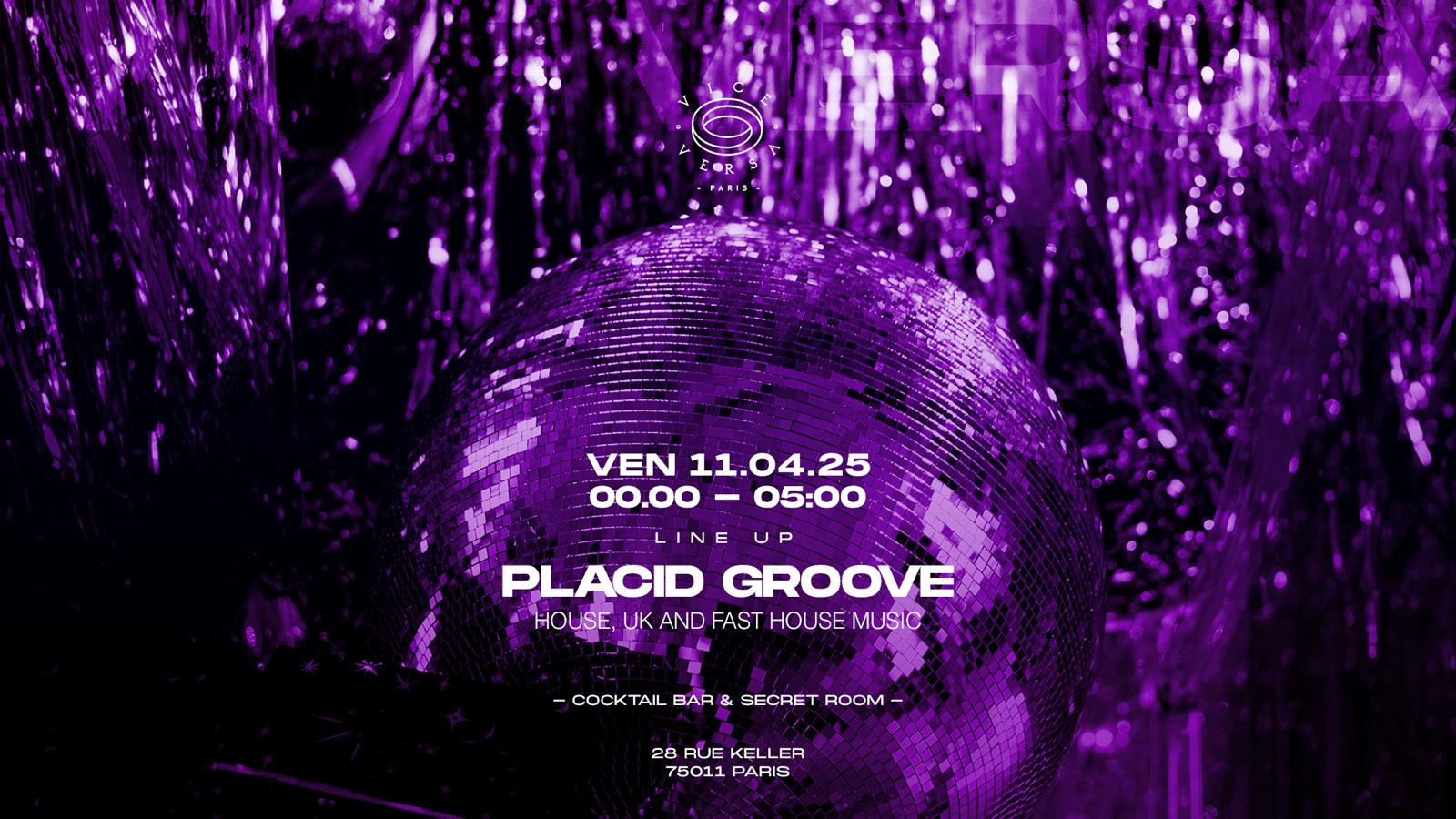 Placid Groove Au Vice Versa