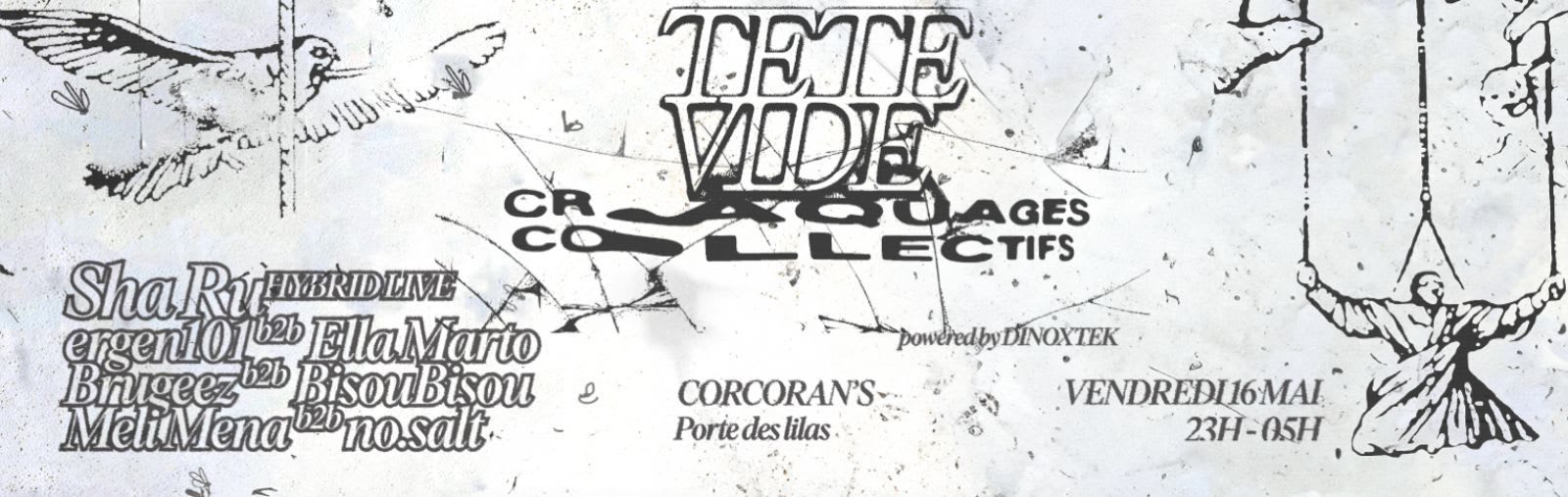 Tete Vide X Craquages Collectifs W/ Sha Ru (Hybrid Live)