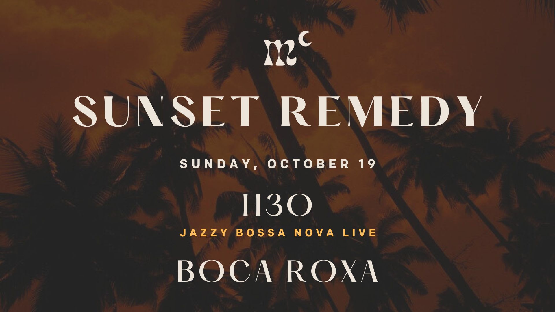 Sunset Remedy Presents H3o + Boca Roxa