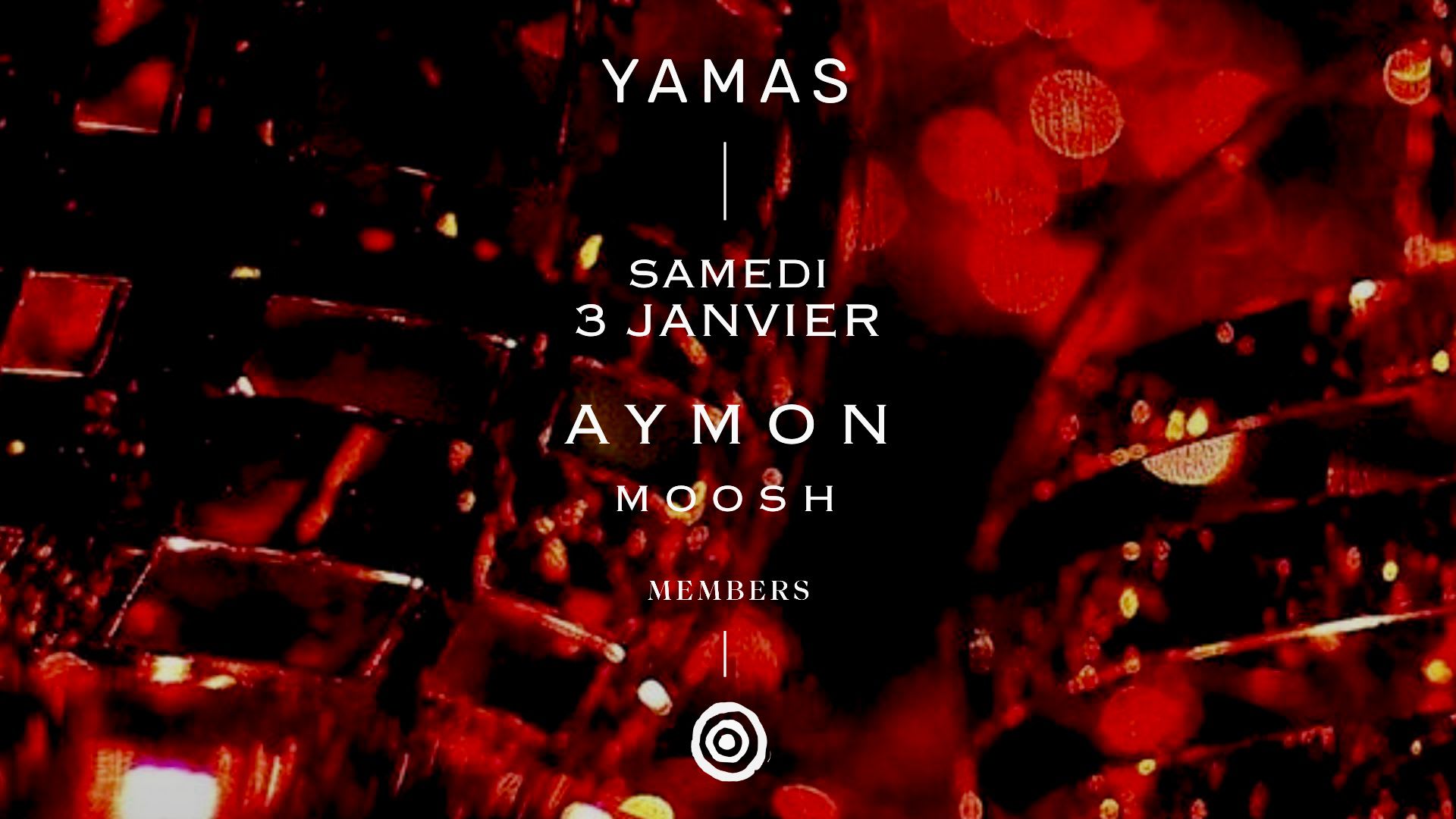 Yamas - Samedi 3 Janvier