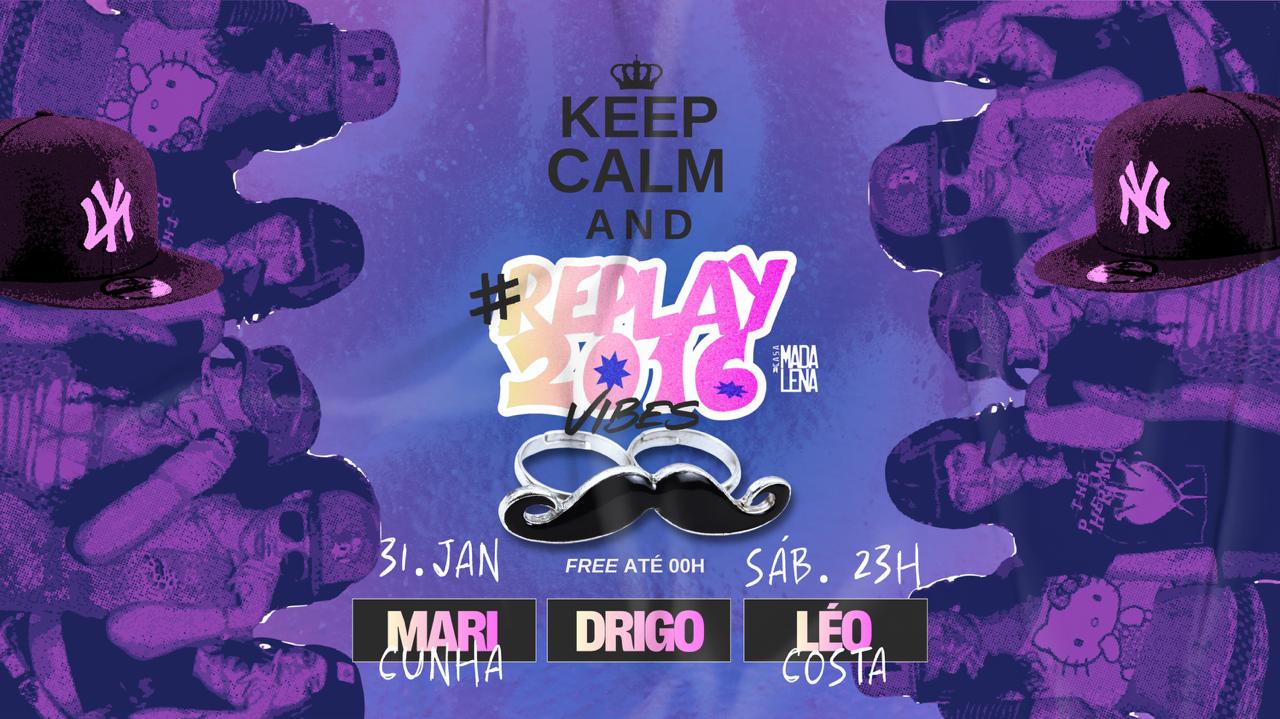 Replay | 2016 Vibes | Free*