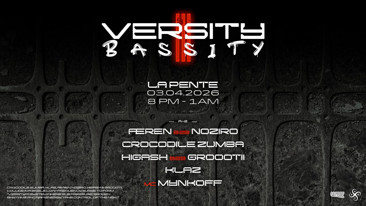 Versity: Bassity Vol.3 W/ Klaz, Groootii, Higash & ....