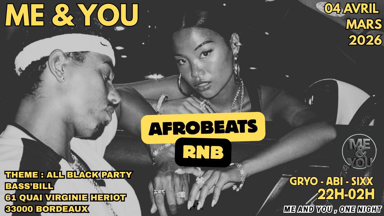 Me & You Bordeaux : Afrobeats Vs R&B //All Black Party//