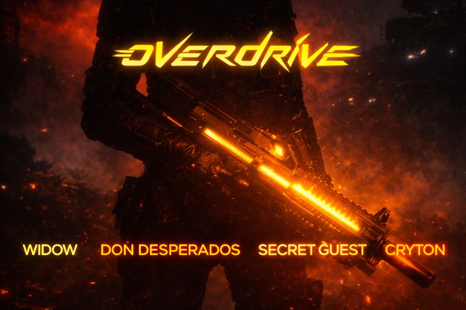 Overdrive : Widow + Don Desperados + Secret Guest + Cryton