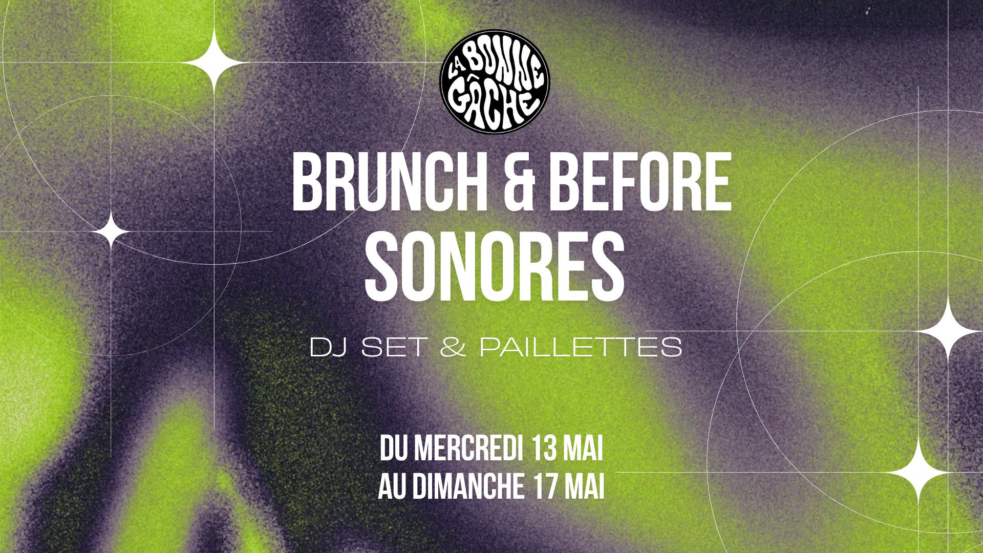 Brunch & Before Sonores - Dj Set & Paillettes-La Bonne Gache