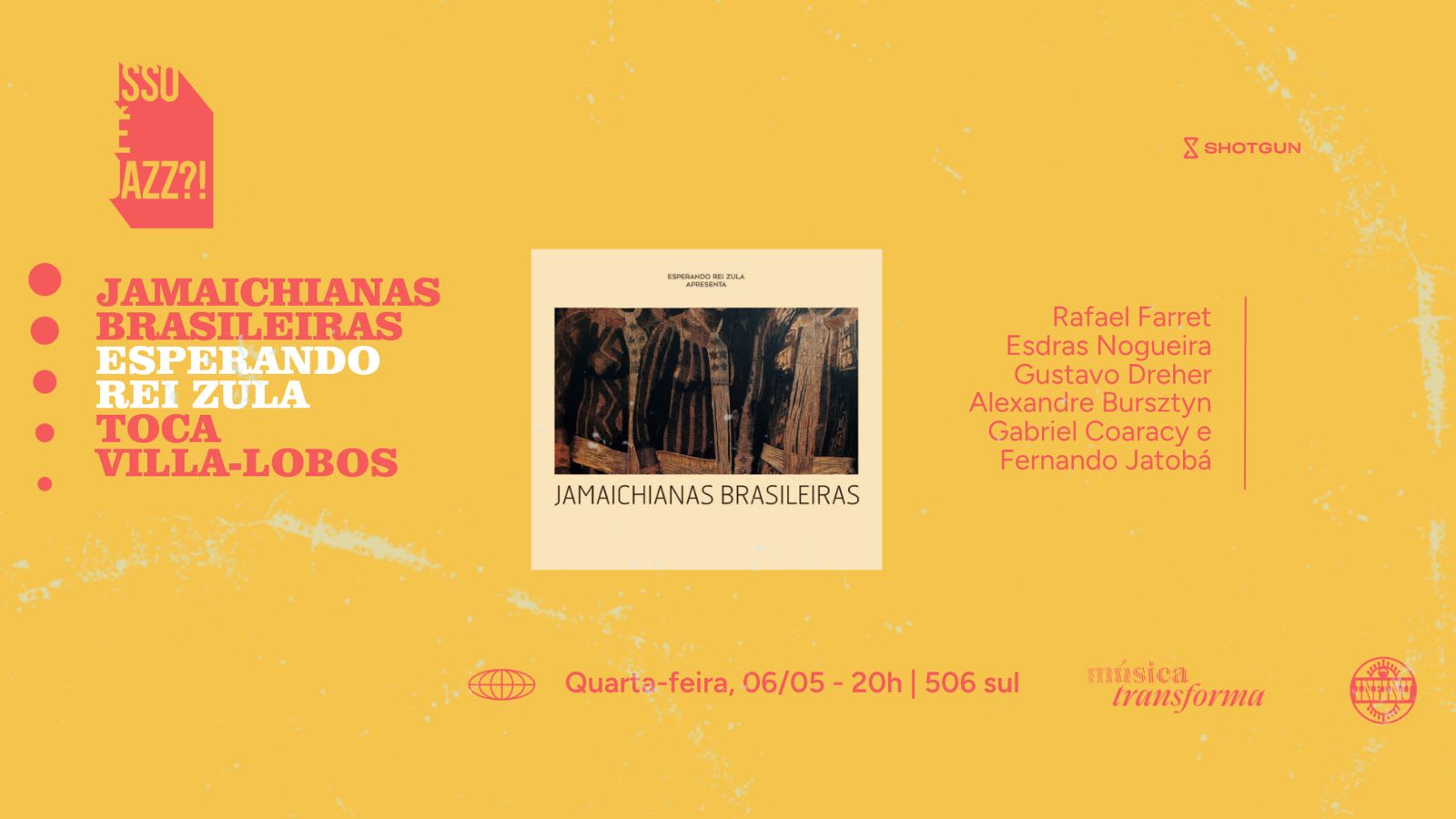 Isso É Jazz?! Esperando Rei Zula Toca Villa-Lobos