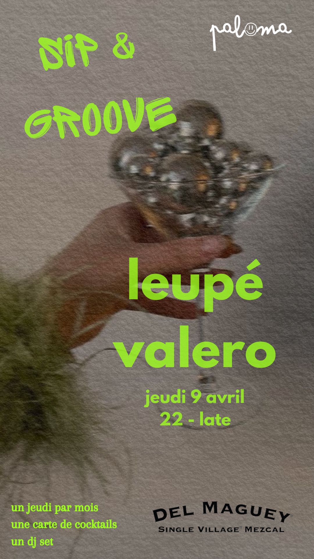Sip & Groove #3 - Mezcal Del Maguey W/ Leupé & Valero
