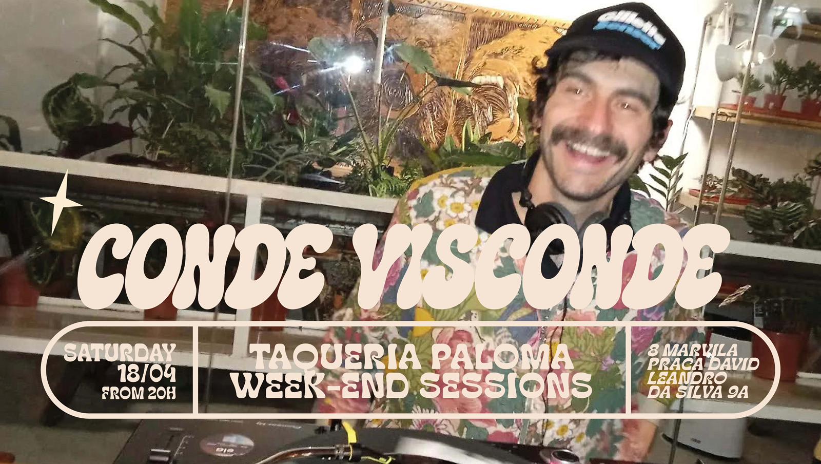 Visconde- Taqueria Paloma Weekend Sessions - April 18th