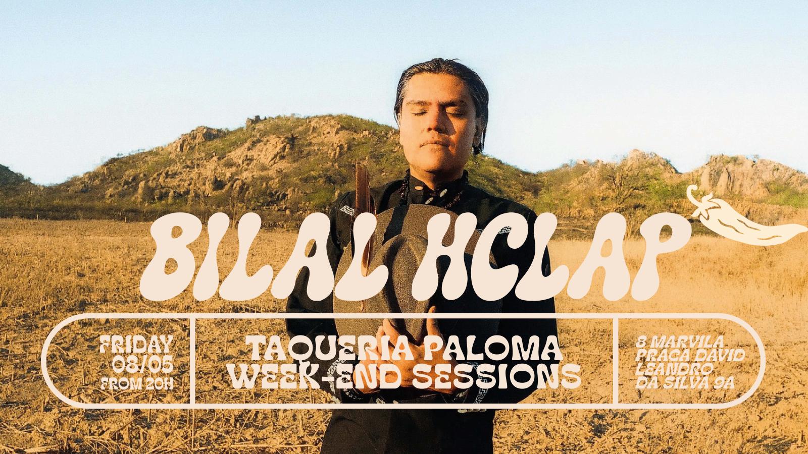 Bial Hclap - Taqueria Paloma Weekend Sessions - May 8th