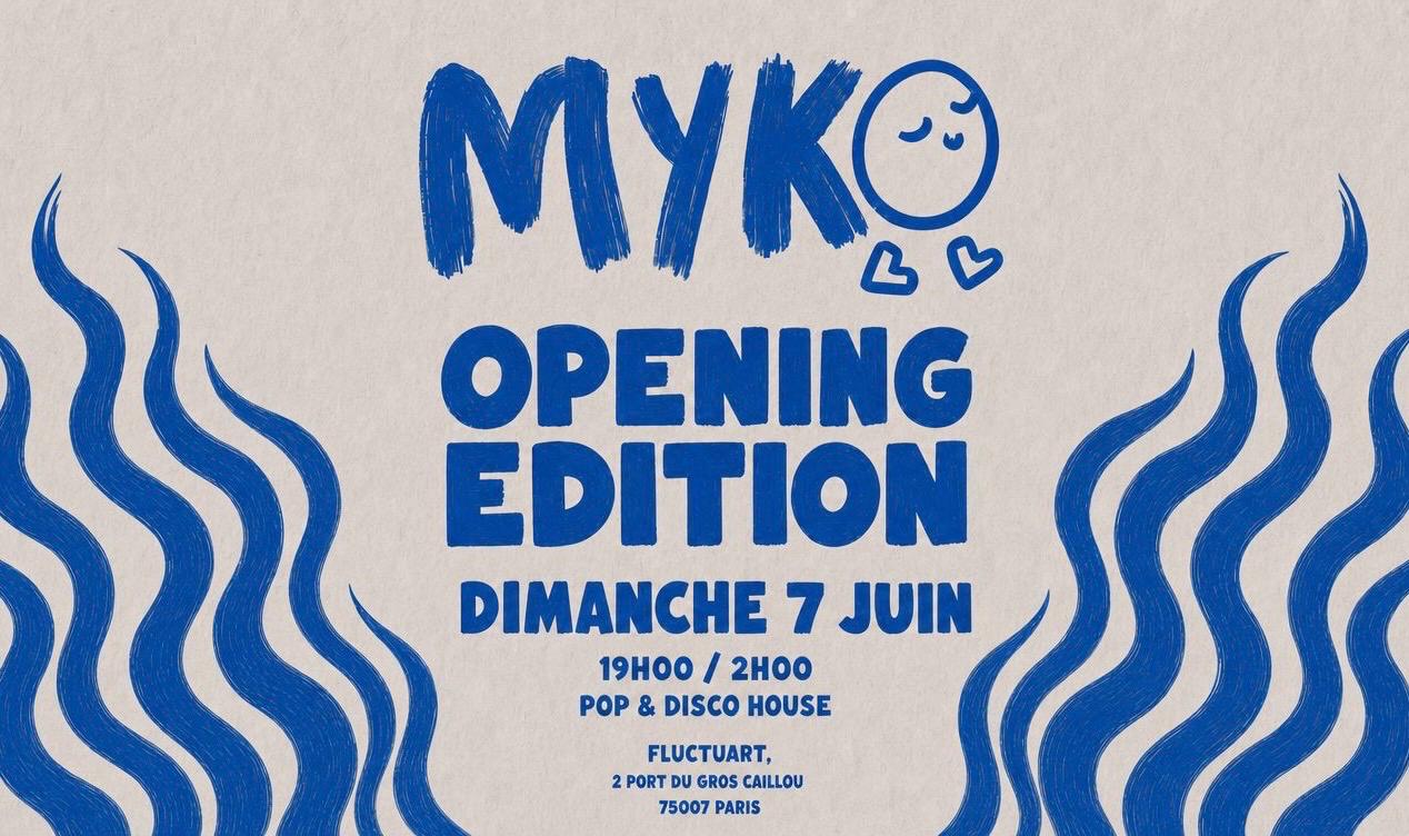 Myko Opening - 7 Juin Fluctuart