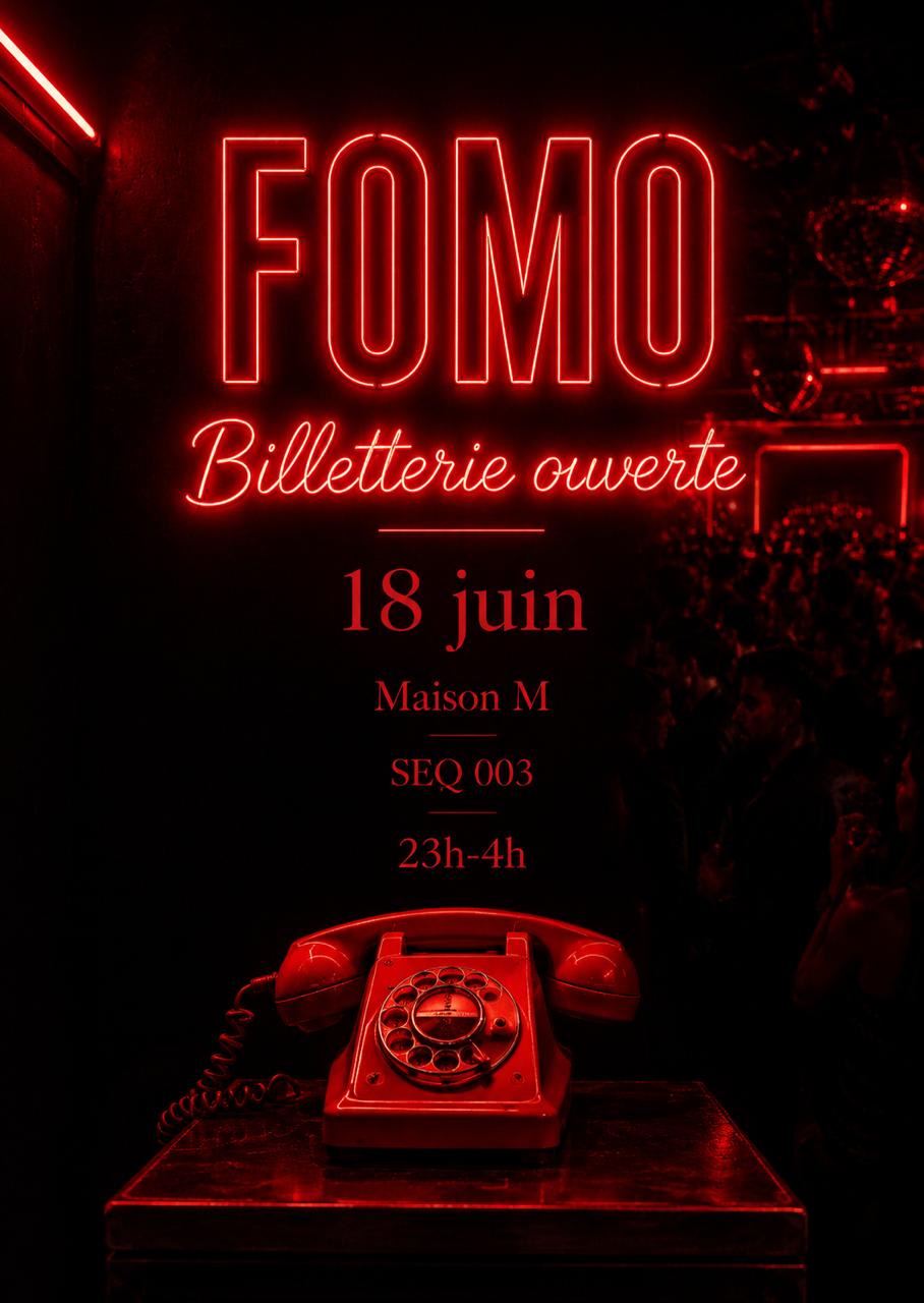 Fomo - Jeudi 18 Juin - Maison M