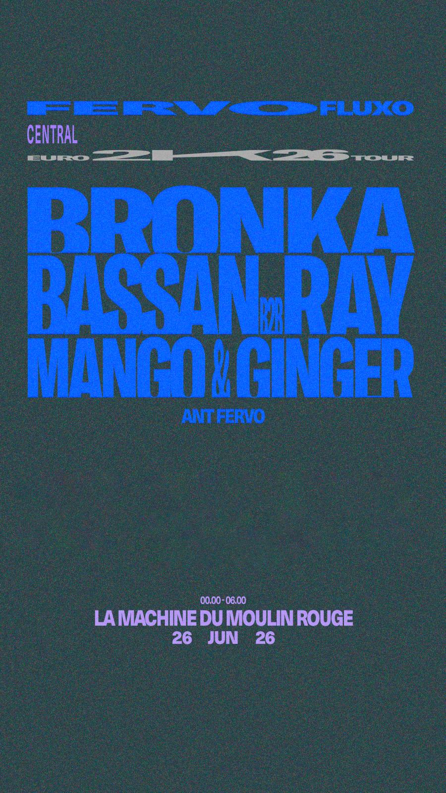 Fervo Fluxo: Bronka, Dj Ray B2b Bassan, Mango & Ginger