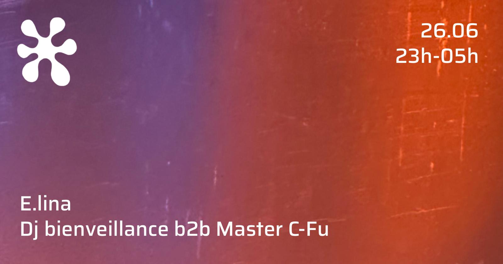 Poly • E.Lina, Dj Bienveillance B2b Master C-Fu