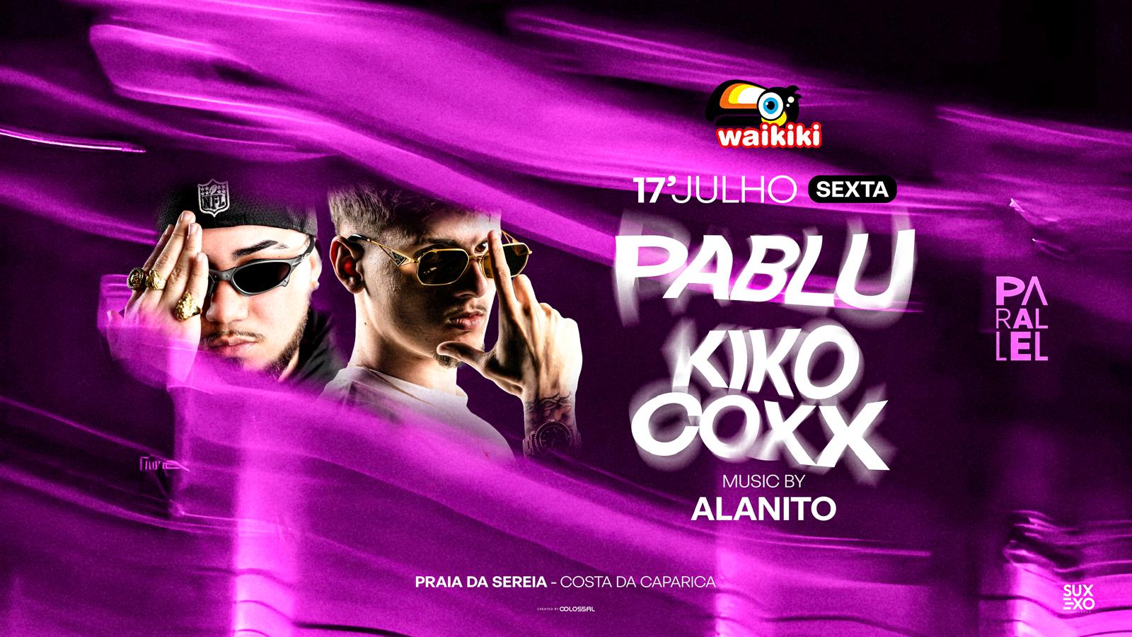 Waikiki- 17 Julho - Dj Paplu - Dj Kikocox - Alanito