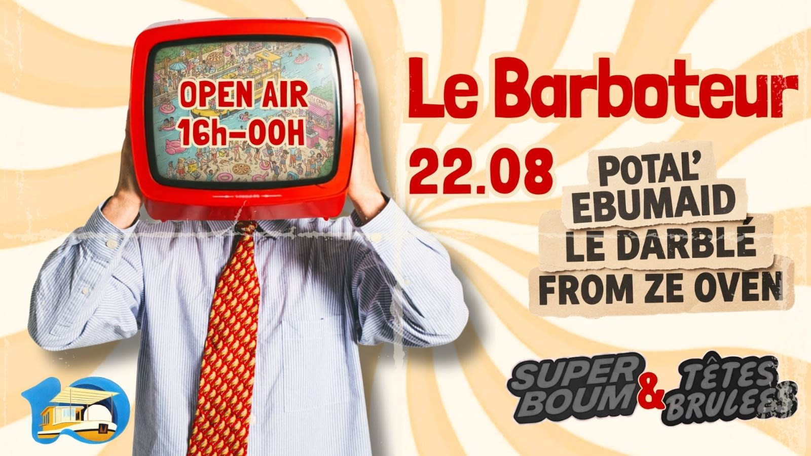 Le Barboteur W/ Super Boum X Têtes Brulées