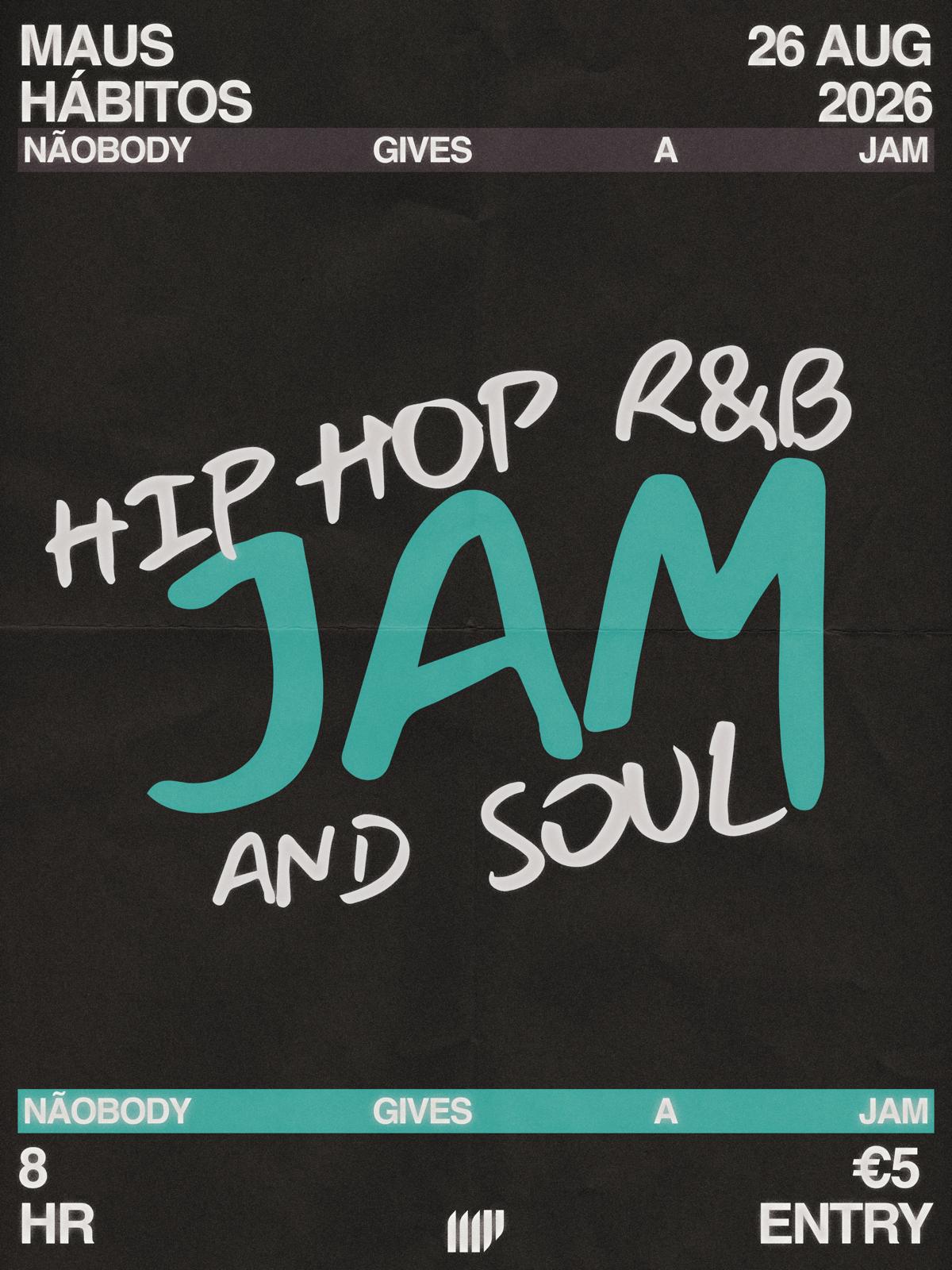 Hip Hop, R&B, Soul Jam - Nãobody